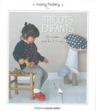 Couverture du livre « Tricots pour enfants » de Mamy Factory aux éditions Marie-claire