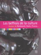 Couverture du livre « Les Beffrois De La Culture ; Autour De Rembrandt, Rodin, Picasso » de  aux éditions Somogy