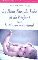 Couverture du livre « Le bien-etre du bebe et de l'enfant avec le massage integral » de Colonna-Cesari C. aux éditions Medicis