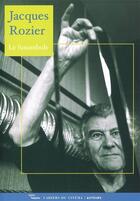 Couverture du livre « Jacques Rozier, le funambule » de  aux éditions Cahiers Du Cinema