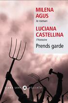 Couverture du livre « Prends garde » de Luciana Castellina et Milena Agus aux éditions Liana Levi