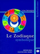 Couverture du livre « Le zodiaque symbolique » de Julien Behaeghel aux éditions Parole Et Silence