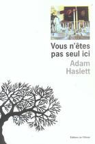 Couverture du livre « Vous n'etes pas seul ici » de Adam Haslett aux éditions Editions De L'olivier