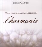 Couverture du livre « Tout ce que la vie m'a appris sur l'harmonie » de Garner Lesley aux éditions Ada