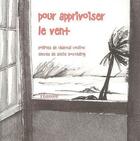 Couverture du livre « Pour apprivoiser le vent » de Chantal Couliou et Annie Bouthemy aux éditions S'editions