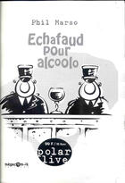Couverture du livre « Echafaud Pour Alcoolo » de Phil Marso aux éditions Megacom-ik