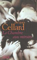 Couverture du livre « La Chambre Aux Miroirs » de Cellard-J aux éditions Le Cercle