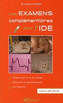 Couverture du livre « Les examens complémentaires pour l'IDe » de Muhieddine Khodari aux éditions Medicilline