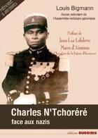 Couverture du livre « Charles N'Tchorere face aux nazis » de Louis Bigmann aux éditions Duboiris