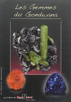 Couverture du livre « Les cahiers du règne minéral n°2 ; les gemmes du Gondwana » de Louis-Dominique Bayle aux éditions Editions Du Piat