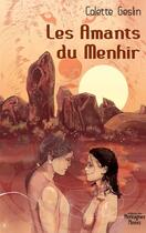 Couverture du livre « Les amants du menhir » de Colette Geslin aux éditions Montagnes Noires