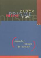 Couverture du livre « Approcher l'énigme de l'autisme » de Prisme aux éditions Sainte Justine