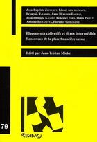 Couverture du livre « Placement collectifs et titres intermédiés ; renouveau de la place financière suisse » de Collectif Cedidac aux éditions Lexisnexis