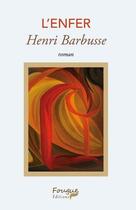 Couverture du livre « L'enfer » de Henri Barbusse aux éditions Fougue