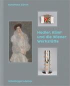 Couverture du livre « Klimt, hodler und die wiener werkstatte /allemand » de Zurich Kunsthaus aux éditions Scheidegger