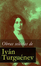 Couverture du livre « Obras selectas de Iván Turguénev » de Ivan Turguenev aux éditions E-artnow