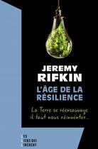 Couverture du livre « L'âge de la résilience » de Jeremy Rifkin aux éditions Les Liens Qui Liberent
