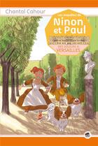 Couverture du livre « Les enquêtes de Ninon et Paul ; des voleurs à Versailles » de Chantal Cahour aux éditions Oskar