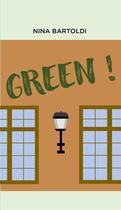 Couverture du livre « Green ! » de Nina Bartoldi aux éditions Librinova