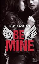 Couverture du livre « Be mine » de N. C. Bastian aux éditions Harpercollins
