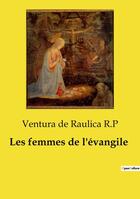 Couverture du livre « Les femmes de l'évangile » de R.P V D R. aux éditions Openculture