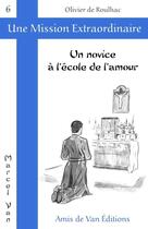 Couverture du livre « Un novice a l'ecole de l'amour » de  aux éditions Les Amis De Van