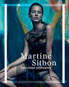 Couverture du livre « Martine Sitbon ; une vision alternative » de  aux éditions Rizzoli