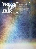 Couverture du livre « Frieze art fair yearbook 2010-2011 » de Furness/Starling aux éditions Thames & Hudson