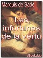 Couverture du livre « Les infortunes de la vertu » de Marquis De Sade aux éditions Ebookslib