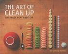 Couverture du livre « THE ART OF CLEAN UP - LIFE MADE NEAT AND TIDY » de Ursus Wehrli aux éditions Chronicle Books