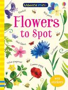 Couverture du livre « Flowers to spot » de Rosamund Smith et Stephanie Fizer Coleman aux éditions Usborne