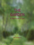 Couverture du livre « The garden: elements and styles » de Toby Musgrave aux éditions Phaidon Press