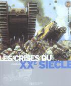 Couverture du livre « Les crises du xx siecle » de Pierre Miquel et Yves Cohat aux éditions Le Livre De Poche Jeunesse