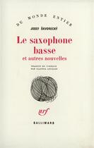 Couverture du livre « Le saxophone basse et autres nouvelles » de Josef Skvorecký aux éditions Gallimard