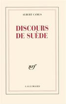 Couverture du livre « Discours de Suède » de Albert Camus aux éditions Gallimard