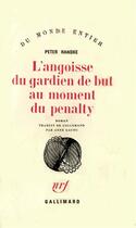 Couverture du livre « L'angoisse du gardien de but au moment du penalty » de Peter Handke aux éditions Gallimard