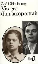 Couverture du livre « Visages d'un autoportrait » de Zoe Oldenbourg aux éditions Folio