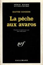 Couverture du livre « La peche aux avaros » de David Goodis aux éditions Gallimard