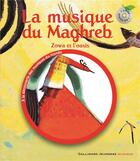 Couverture du livre « Zowa et l'oasis ; la musique du Maghreb » de Azouz Begag aux éditions Gallimard-jeunesse