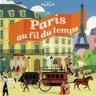 Couverture du livre « Paris au fil du temps » de Jean-Michel Billioud aux éditions Gallimard-jeunesse