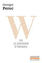 Couverture du livre « W ou le souvenir d'enfance » de Georges Perec aux éditions Gallimard