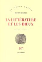 Couverture du livre « La litterature et les dieux » de Roberto Calasso aux éditions Gallimard