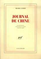 Couverture du livre « Journal de Chine » de Michel Leiris aux éditions Gallimard (patrimoine Numerise)