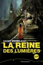 Couverture du livre « La reine des lumières » de Xavier Maumejan aux éditions Flammarion