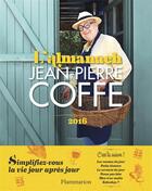 Couverture du livre « L'almanach de Jean-Pierre Coffe 2016 » de Jean-Pierre Coffe aux éditions Flammarion