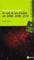Couverture du livre « Le ciel et les étoiles en 2008, 2009, 2010 » de Joachim Ekrutt aux éditions Nathan
