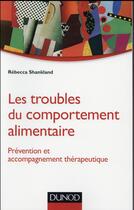 Couverture du livre « Les troubles du comportement alimentaire » de Rebecca Shankland aux éditions Dunod