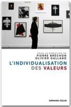 Couverture du livre « L'individualisation des valeurs » de Olivier Galland et Pierre Brechon aux éditions Armand Colin