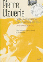 Couverture du livre « Cette contradiction continuellement vécue ; lettres familiales, 1959-1975 » de Pierre Claverie aux éditions Cerf