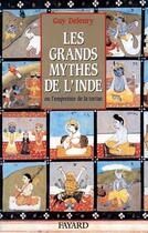 Couverture du livre « Les Grands mythes de l'Inde : Ou l'empreinte de la tortue » de Guy Deleury aux éditions Fayard
